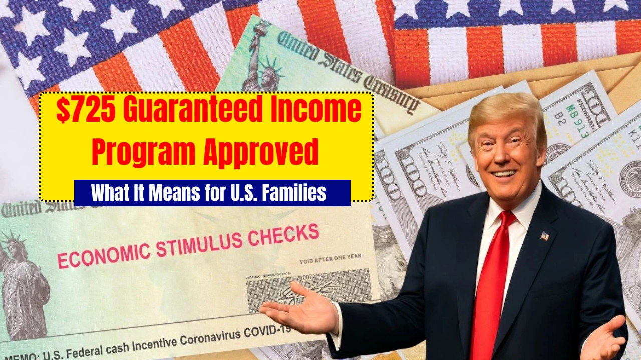 $725 Guaranteed Income Program Approved