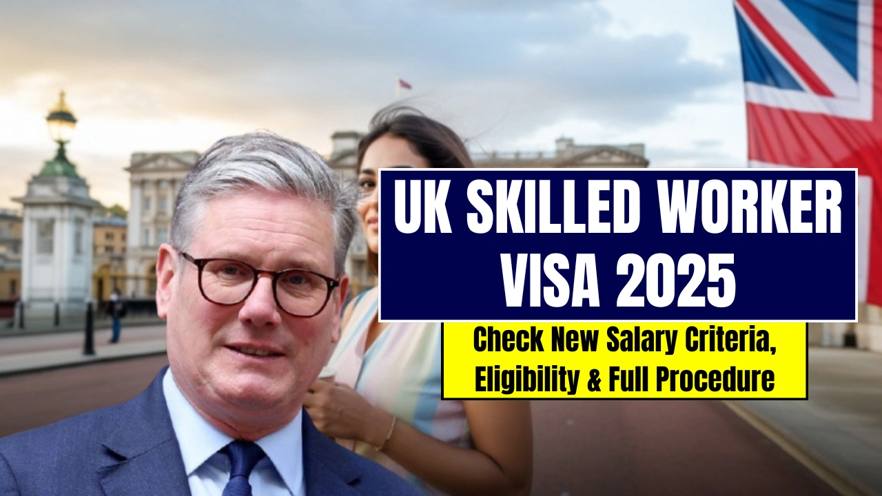 UK Skilled Worker Visa 2025